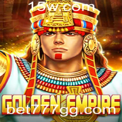 GoldenEmpire: Uma Jornada Atrativa no Mundo dos Jogos com Bet777